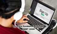 Jangan Sampai Terlambat! Begini Cara Melakukan Pendaftaran UTBK SNBT 2026 Dibuka Hari ini