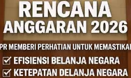APBN 2026 Disusun, DPR Mulai Soroti Efisiensi dan Ketepatan Belanja Negara