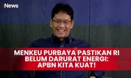 Menkeu Purbaya Tegaskan Indonesia Belum Darurat Energi, APBN Masih Kuat Tahan Gejolak