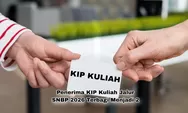 Kelulusan SNBP 2026 Sudah Diumumkan! Penerima KIP Kuliah Kini Terbagi Menjadi 2, Apa Saja?