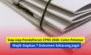 Siap-siap Pendaftaran CPNS 2026: Calon Pelamar Wajib Siapkan 7 Dokumen Sekarang Juga!