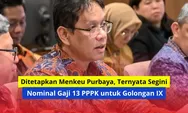 Ditetapkan Menkeu Purbaya, Ternyata Segini Nominal Gaji 13 PPPK untuk Golongan IX