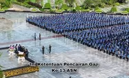 Gaji Ke 13 ASN 2026 Bakal Cair, Ini Beberapa Ketentuan yang Diperoleh PNS, PPPK, dan Pensiunan