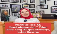 Klarifikasi soal SE Mendikdasmen No 7 Tahun 2026: Yang Dihapus Statusnya, bukan Gurunya