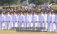 Sekolah Kedinasan 2026 Bakal Dibuka, Ini Beberapa Dokumen yang Harus Disiapkan Nantinya!