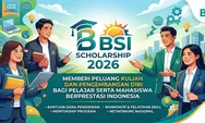 BSI Scholarship 2026 Buka Jalan Kuliah Ribuan Anak Berprestasi Prasejahtera