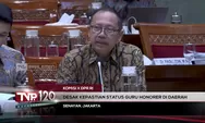 Guru Honorer Non ASN 2026: DPR Desak Kepastian Status, Sekolah Daerah Terancam Kekurangan Guru