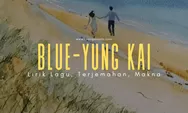 Lirik Lagu Blue dari Yung Kai, Viral di Media Sosial