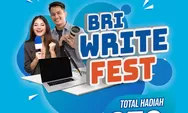 Kompetisi BRI Write Fest 2023 Berhadiah Ratusan Juta Rupiah Hingga 9 Desember! Ini Persyaratan dan Temanya