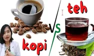 Masih di Perdebatkan Kopi vs Teh Mana yang Lebih Baik, Penjelasan Dokter Ema Membuktikan