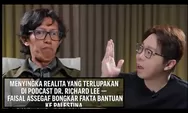 Menyingkap Realita yang Terlupakan: Di Podcast dr. Richard Lee, Faisal Assegaf Bongkar Fakta Bantuan ke Palestina