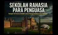 Sekolah Rahasia Para Penguasa: Tempat Elit Dididik untuk Menguasai Dunia!