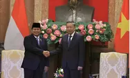 Prabowo Langsung ke Hanoi Usai dari IKN, Temui Presiden Vietnam Bahas Kemitraan Strategis
