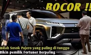 Rp500 Jutaan, Berbondong-Bondong Beli Mitsubishi Pajero Sport Baru, New Toyota Fortuner 2023 Cek Daftar Harga dan Speknya!
