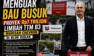 Menguak Bau Busuk Proyek Rp7 Triliun Limbah TTM B3 Warisan Chevron di Blok Rokan