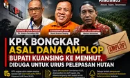 KPK Bongkar Asal Dana Amplop Bupati Kuansing ke Menhut, Diduga untuk Urus Pelepasan Hutan