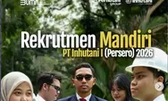 PT Inhutani I Buka Banyak Lowongan Kerja, Termasuk untuk Lulusan SMA 