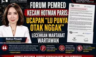 Forum Pemred Kecam Hotman Paris: Ucapan "Lu Punya Otak Nggak" Lecehkan Martabat Wartawan
