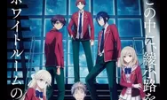  Link Nonton Classroom of the Elite Season 4 Episode 9 Sub Indo & Sinopsis Strategi Jenius Ayanokouji!
