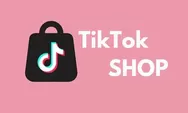 Dapat Restu dari Menkop, TikTok Shop segera Comeback dengan Menggandeng e-Commers Lokal Ini