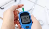 Gula Darah Tinggi vs Diabetes, Mana yang Lebih Berbahaya? Ini Penjelasannya