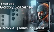 Baru Nih Cuy!  Performa dan Kecerdasan Buatan Galaxy S24 Series Tidak Perlu Khawatir Lagi Masalah Keamanan Data Tak Lagi Jadi Masalah, Simak Yuk!