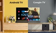 Adu Canggih Dua Platform Smart TV: Android TV vs Google TV, Mana yang Juara?