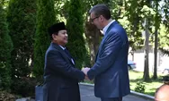 Presiden Serbia, Aleksandar Vucic Prediksi Prabowo Bakal Bawa Indonesia Melaju Cepat ke Masa Depan yang Lebih Cerah!