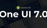 Samsung Siapkan One UI 7 dan Android 15, Bikin Galaxy Kamu Makin Ngebut!