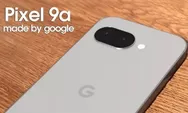 Google Pixel 9a Bocor, Spesifikasi Gahar dan Harga Resmi Terungkap Sebelum Rilis, Cek Detailnya di Sini!