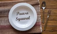 Keutamaan dan Niat Puasa Syawal, Panduan Lengkap yang Perlu Diketahui