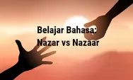 Belajar Bahasa: Bingung Antara 'Nazar' atau 'Nazaar'? Ini Jawaban Resmi Menurut KBBI yang Perlu Kamu Tahu