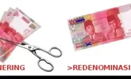 Redenominasi Beda dengan Sanering, Ini Dampaknya untuk Uang Rupiah