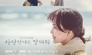 Drakor ﻿Tell Me That You Love Me Episode 4 Sub Indo, Intip Spoiler dan Link Nonton