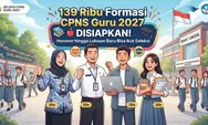Pemerintah Siapkan 139 Ribu CPNS Guru 2027, Ini Syarat dan Siapa yang Bisa Ikut