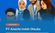 PT Amerta Indah Otsuka Buka 3 Lowongan Kerja, Ada Senior Brand Designer hingga Strategic Management