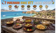 Mau Liburan ke NTT? Catat 7 Makanan Khas yang Wajib Dicicipi