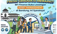 Fresh Graduate Merapat! BFI Finance Buka Lowongan Asset Management di Bandung, Ini Syaratnya