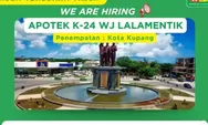  Kabar Baik Pencari Kerja! Apotek K-24 WJ Lalamentik Kupang Buka 3 Posisi