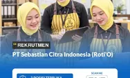 Lowongan Kerja PT Sebastian Citra Indonesia (Roti’O), Peluang Karier di Industri F&B