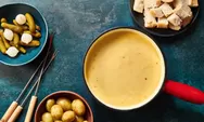 Cobain Resep Mudah Fondue, Rasakan Sensasi Makan di Restoran Prancis