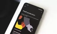 Android 16 Perkuat Fitur Anti Pencurian dengan Proteksi Reset Pabrik Lebih Canggih