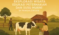 Wisata Edukasi Keluarga di Pangalengan, Antara Alam, Susu, dan Kehangatan Warga Lokal