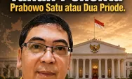 2027: Tahun Penentu Prabowo Subianto Satu Atau Dua Periode  