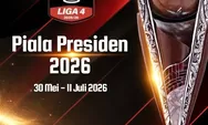 Piala Presiden Liga 4 2026 Dimulai 30 Mei, 64 Klub Dari 38 Provinsi Turut Serta