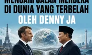Macron dan Prabowo Mencari Jalan Merdeka di Dunia Yang Terbelah
