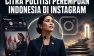 Riset Rentang Citra Politisi Perempuan Indonesia di Instagram