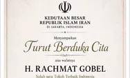 Kedutaan Besar Iran Berbelasungkawa Meninggalnya Pengusaha Rachmat Gobel