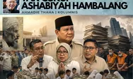 Tak Cukup Ashabiyah Hambalang