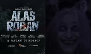 Jadwal Film Bioskop Tasik XXI Plaza Asia dan Transmart, Cek Jam Tayang Alas Roban Hari Ini, 16 Januari 2026